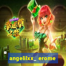 angelilxx_ erome